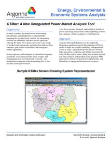 Energy, Environmental & Economic Systems Analysis GTMax: A New Deregulated Power Market Analysis Tool Opportunity In many countries, the trend toward restructuring, privatization, and deregulation is fundamentally