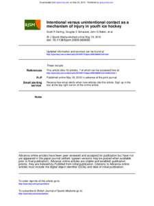 Downloaded from bjsm.bmj.com on May 20, Published by group.bmj.com  Intentional versus unintentional contact as a mechanism of injury in youth ice hockey Scott R Darling, Douglas E Schaubel, John G Baker, et al. B