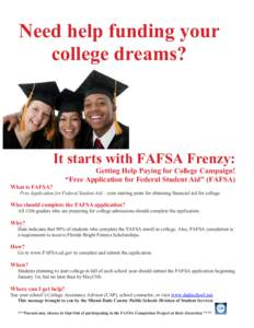 FAFSA / Office of Federal Student Aid / Student financial aid in the United States / Scholarship / Pell Grant / Federal Work-Study Program / Student financial aid / Education / Knowledge