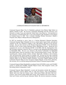 COMMAND SERGEANT MAJOR TORY D. HENDRIETH  Command Sergeant Major Tory D. Hendrieth, graduated from Malone High School, in Malone, Florida in[removed]He received a basketball scholarship from the University of St Edwards in