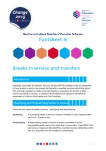 Northern Ireland Teachers’ Pension Scheme  Factsheet 5 Breaks in service and transfers Introduction