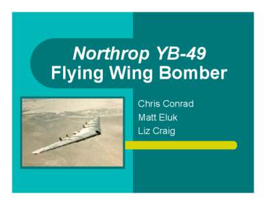 Northrop YB-49 / Northrop YB-35 / Boeing B-47 Stratojet / Convair B-36 / Jack Northrop / Flying wing / Convair XB-46 / Boeing B-29 Superfortress / Martin XB-48 / Aircraft / Aviation / Pusher aircraft