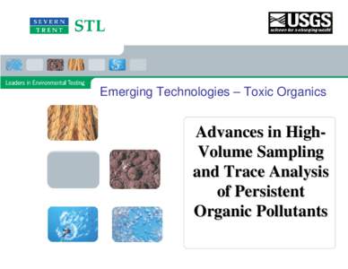 Emerging Technologies – Toxic Organics  Advances in HighVolume Sampling and Trace Analysis of Persistent Organic Pollutants