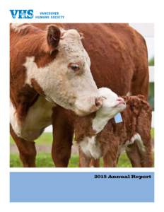 2015 Annual Report  Vancouver Humane Society Mission The Vancouver Humane Society is