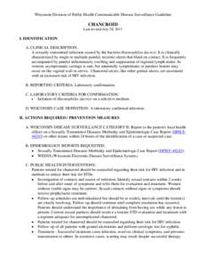 Wisconsin Division of Public Health Communicable Disease Surveillance Guideline  CHANCROID Last revised July 28, 2011  I. IDENTIFICATION