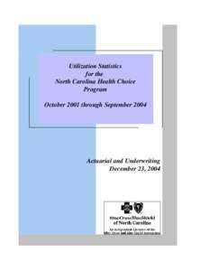 Utilization Statistics for the North Carolina Health Choice Program October 2001 through September 2004