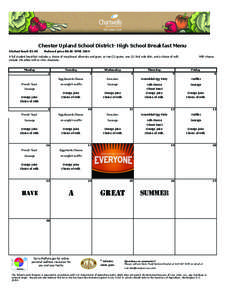 Chester Upland School District- High School Breakfast Menu Student lunch $1.40 Reduced price $0.30 JUNE[removed]A full student breakfast includes a choice of meat/meat alternate and grain, or two (2) grains, one (1) fruit 