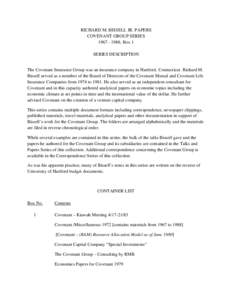 RICHARD M. BISSELL JR. PAPERS COVENANT GROUP SERIES[removed]; Box 1 SERIES DESCRIPTION  The Covenant Insurance Group was an insurance company in Hartford, Connecticut. Richard M.