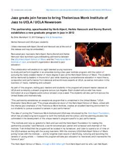 ne wsro o m .ucla.e du  http://newsro o m.ucla.edu/po rtal/ucla/herb-alpert-kenny-burrell-herbie[removed]aspx Jazz greats join forces to bring Thelonious Monk Institute of Jazz to UCLA / UCLA Newsroom