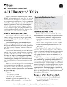 4-H Communication Fact SheetH Illustrated Talks Kansas 4-H members have been learning to speak skillfully before an audience for more than 100 years. It is often one of the things people say they most remember ab