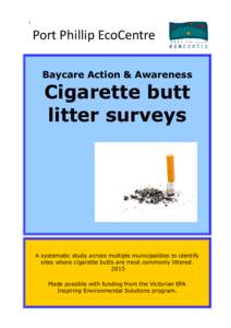 1  Port Phillip EcoCentre Baycare Action & Awareness  Cigarette butt