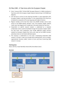 EU-Res-CAM – A Task force within the European Chapter Since 1 January 2014, ‘EU-Res-CAM’ (European Research in CAM) constitutes a Task force within the European chapter (Special Interest Group 1) of ISCMR (see diag