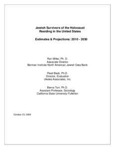 Jewish Survivors of the Holocaust Residing in the United States Estimates & Projections: [removed]Ron Miller, Ph. D. Associate Director