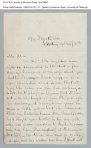 From W.R. Murphy to Morrison Foster, April 1883 Foster Hall Collection, CAM.FHC[removed], Center for American Music, University of Pittsburgh. From W.R. Murphy to Morrison Foster, April 1883 Foster Hall Collection, CAM.F