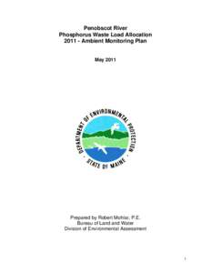 Penobscot River Phosphorus Waste Load Allocation[removed]Ambient Monitoring Plan May 2011