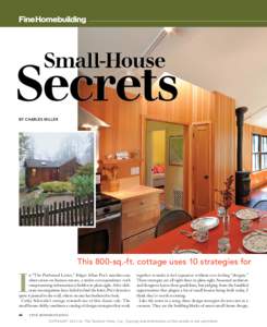 Small-House  Secrets bY cHArLeS mILLer  This 800-sq.-ft. cottage uses 10 strategies for