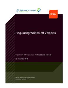 Vehicle insurance / Motoring taxation in the United Kingdom / MOT test / Total loss / Motor tax in the Republic of Ireland / Vehicle / Driver and Vehicle Licensing Agency / Vehicle title branding / Vehicle recovery / Transport / Land transport / Car safety