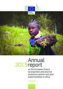 Annual 2013 report on the European Union’s development and external assistance policies and their