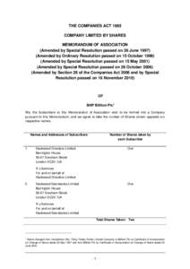 THE COMPANIES ACT 1985 COMPANY LIMITED BY SHARES MEMORANDUM OF ASSOCIATION (Amended by Special Resolution passed on 26 June[removed]Amended by Ordinary Resolution passed on 15 October[removed]Amended by Special Resolution 