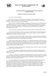 OFFICE OF THE HIGH COMMISSIONER FOR HUMAN RIGHTS Los derechos humanos en la administración de justicia, en particular la justicia de menores Resolución de la Comisión de Derechos Humanos