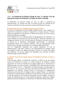 Communiqué de presse, Flémalle, le 21 juinObjet : Le Préhistosite de Ramioul change de nom. Le chantier d’un des plus grands musées de Préhistoire d’Europe est lancé à Flémalle. Le Préhistosite de Ram