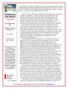 On September 30, 2005, the Federal Circuit inter alia vacated the district court’s permanent injunction enjoining Medtronic from infringing claim 5 of U.S. Patent No. 5,474,555, which related to orthopedic surgical imp