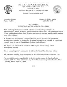 Immediate Release August 10, 2014 Contact: Lt. Jeffrey Martin[removed]HIT AND RUN