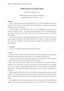 Failure Knowledge DatabaseSelected Cases  Brittle fracture of Liberty Ships March 1943, Oregon State, USA KOBAYASHI, Hideo ( Tokyo Institute of Technology ) ONOUE, Hisahiro ( Tomoe Giken Co., Ltd. )