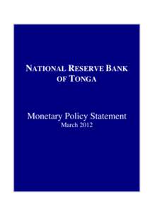 NATIONAL RESERVE BANK OF TONGA Monetary Policy Statement March 2012