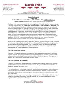 Request for Proposals 15-RFP-014 For More Information: Lisa Hillman, ([removed]x 3016, [removed] Proposal Deadline: January 23, 2015 no later than 5:00 (Pacific Standard Time)  The Karuk Tribe requests pr