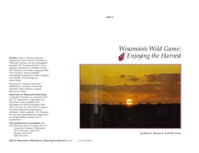 B3573  Wisconsin’s Wild Game: Enjoying the Harvest  Authors: Mary E. Mennes, professor,