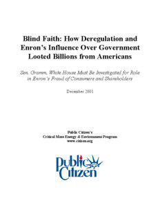 Blind Faith: How Deregulation and Enron’s Influence Over Government Looted Billions from Americans