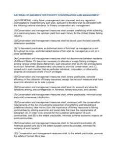 NATIONAL STANDARDS FOR FISHERY CONSERVATION AND MANAGEMENT (a) IN GENERAL.—Any fishery management plan prepared, and any regulation promulgated to implement any such plan, pursuant to this title shall be consistent wit