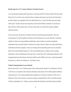 Health Apps for a 21st Century Pediatric Nutrition Practice Are your patients reporting their SuperBetter powerups and Nike Fuelband points? Do they share their Food Focus level scores and SuperBetter progress and expect
