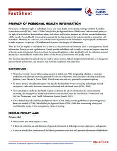 PRIVACY OF PERSONAL HEALTH INFORMATION Privacy is a fundamental right of individuals. It is a core value deeply rooted in the nursing profession (Canadian Nurses Association [CNA], [removed]CNA’s Code of Ethics for Regis
