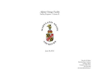 Adjunct Storage Facility Facility Program – Volume II June 28, 2012  Timothy D. Baker