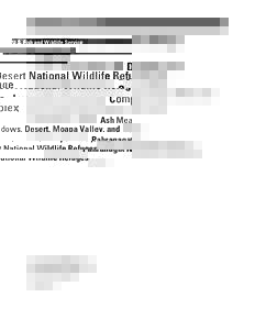 U.S. Fish and Wildlife Service  Desert National Wildlife Refuge Complex Ash Meadows, Desert, Moapa Valley, and Pahranagat National Wildlife Refuges
