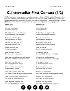 YOUR NAME:  REGISTRATION # C. Interstellar First ContactC-1 The questions in this assignment are based on examples in KnightIn fact, both Centauri and Arcturan have underlying real world languages, as it 