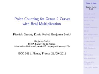 Genus 2, faster Gaudry, Kohel, Smith Genus 1 and 2  Point Counting for Genus 2 Curves