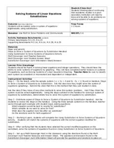 Solving Systems of Linear Equations Substitutions Student/Class Goal Students thinking about continuing their academic studies in a postsecondary institution will need to