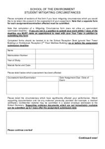 SCHOOL OF THE ENVIRONMENT STUDENT MITIGATING CIRCUMSTANCES Please complete all sections of this form if you have mitigating circumstances which you would like to be taken into account in the assessment of your assignment