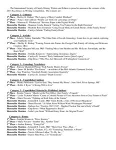 The International Society of Family History Writers and Editors is proud to announce the winners of the 2014 Excellence-in-Writing Competition. The winners are: Category 1 - Columns 1st Place – Shelley K. Bishop “The