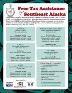 Free Tax Assistance Southeast Alaska Tlingit-Haida Regional Housing Authority (THRHA), in partnership with Central Council of the Tlingit and Haida Indian Tribes of Alaska’s Business and Economic Development Department