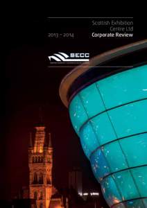 2013 – 2014  Scottish Exhibition Centre Ltd Corporate Review