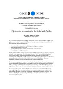 CENTRE FOR CO-OPERATION WITH NON-MEMBERS DIRECTORATE FOR FINANCIAL, FISCAL AND ENTERPRISE AFFAIRS Workshop on Foreign Direct Investment in the Caribbean Basin and Latin America 5-6 April 2001, Curacao