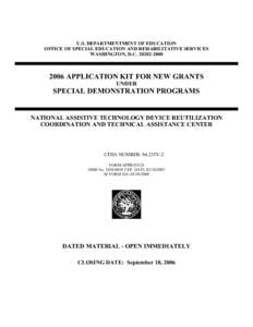 U.S. DEPARTMENTMENT OF EDUCATION OFFICE OF SPECIAL EDUCATION AND REHABILITATIVE SERVICES WASHINGTON, D.C APPLICATION KIT FOR NEW GRANTS UNDER