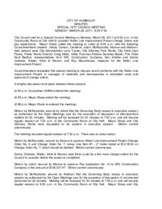 CITY OF HUMBOLDT MINUTES SPECIAL CITY COUNCIL MEETING MONDAY, MARCH 28, :00 P.M. The Council met for a Special Council Meeting on Monday, March 28, 2011 at 6:00 p.m. in the Community Room at City Hall to consider