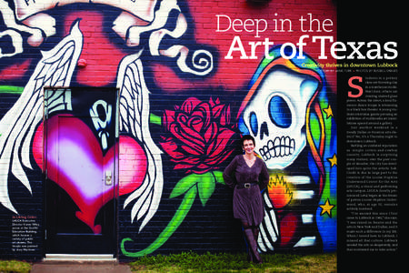 Deep in the  Art of Texas Creativity thrives in downtown Lubbock STORY BY JANIS TURK