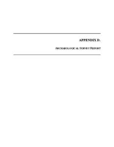 APPENDIX D. ARCHAEOLOGICAL SURVEY REPORT Archaeological Survey of the Tehachapi East Afterbay Enlargement Project, Kern County, California