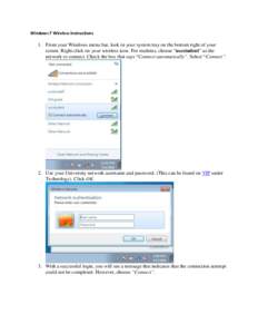 Windows 7 Wireless Instructions  1. From your Windows menu bar, look in your system tray on the bottom right of your screen. Right-click on your wireless icon. For students, choose “uscstudent” as the network to conn